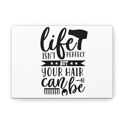 Perfect Hair, Daily inspiration, Beauty within, Empowering quotes, Life lessons, Inspirational sayings, Natural beauty quotes, Confidence boosters 7" x 5" Premium Gallery Wraps (1.25″)