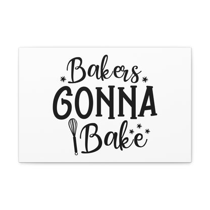 Bakers Gonna Bake, Kitchen quote canvas prints, Kitchen wall decor quotes, Kitchen canvas art, Funny kitchen quotes on canvas, Inspirational kitchen quotes 18″ x 12″ Premium Gallery Wraps (1.25″)