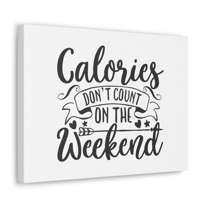 Calories Don't Count, Kitchen quote canvas prints, Kitchen wall decor quotes, Kitchen canvas art, Funny kitchen quotes on canvas, Inspirational kitchen quotes