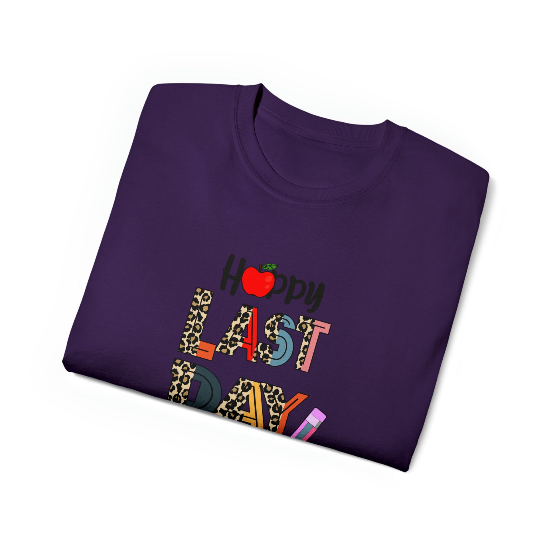 Happy Last Day Of School, Teacher Graphic Design Shirts, Educator T-Shirt Designs, Classroom Theme Shirts, Inspirational Teacher Tees, Teacher Appreciation Shirts - SaviTraviDesigns