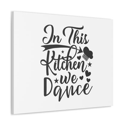 In This Kitchen We Dance, Kitchen quote canvas prints, Kitchen wall decor quotes, Kitchen canvas art, Funny kitchen quotes on canvas, Inspirational kitchen quotes