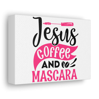 Jesus coffee and Mascara, Daily inspiration, Beauty within, Empowering quotes, Life lessons, Inspirational sayings, Natural beauty quotes, Confidence boosters 7" x 5" Premium Gallery Wraps (1.25″)