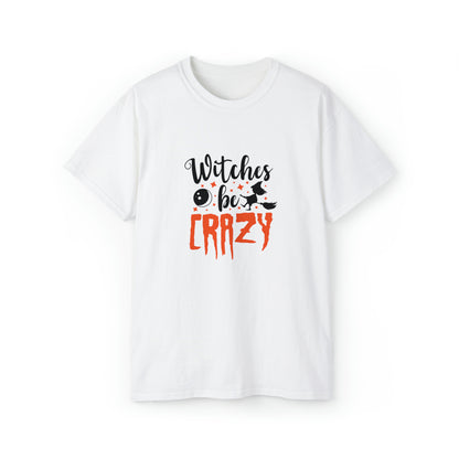 Witches Be Crazy, Halloween Graphic Shirts, Spooky Halloween Shirts, Scary Halloween Shirt Designs, Cute Halloween Graphic Tees, Funny Halloween Shirt Ideas - SaviTraviDesigns