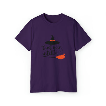 Quit Your Witchin, Halloween Graphic Shirts, Spooky Halloween Shirts, Scary Halloween Shirt Designs, Cute Halloween Graphic Tees, Funny Halloween Shirt Ideas - SaviTraviDesigns