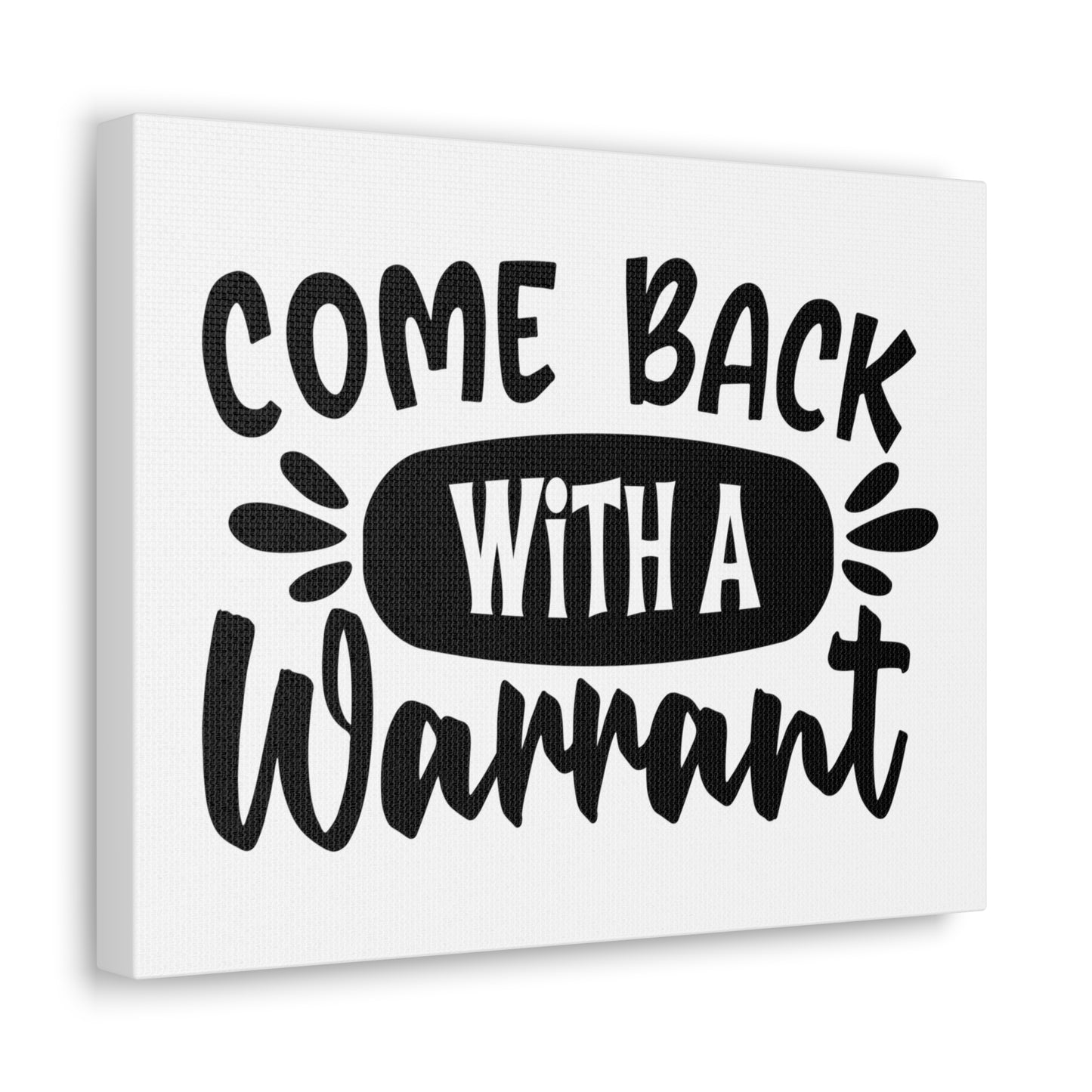 Come Back With a Warrant, Home decor quotes, House and home signs, Inspirational home quotes, Home sweet home signs, Welcome home signs, Family home quotes, Living room wall quotes - SaviTraviDesigns