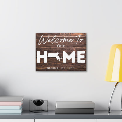 Massachusetts - Rustic Welcome to Our Home Sign