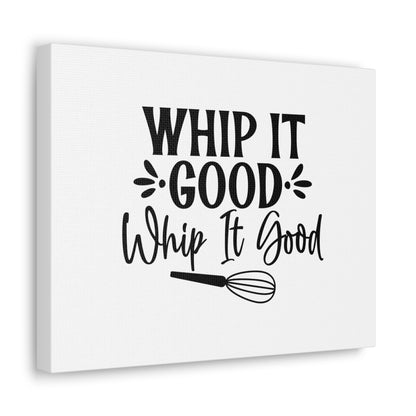 Whip It Good, Kitchen quote canvas prints, Kitchen wall decor quotes, Kitchen canvas art, Funny kitchen quotes on canvas, Inspirational kitchen quotes 14″ x 11″ Premium Gallery Wraps (1.25″)