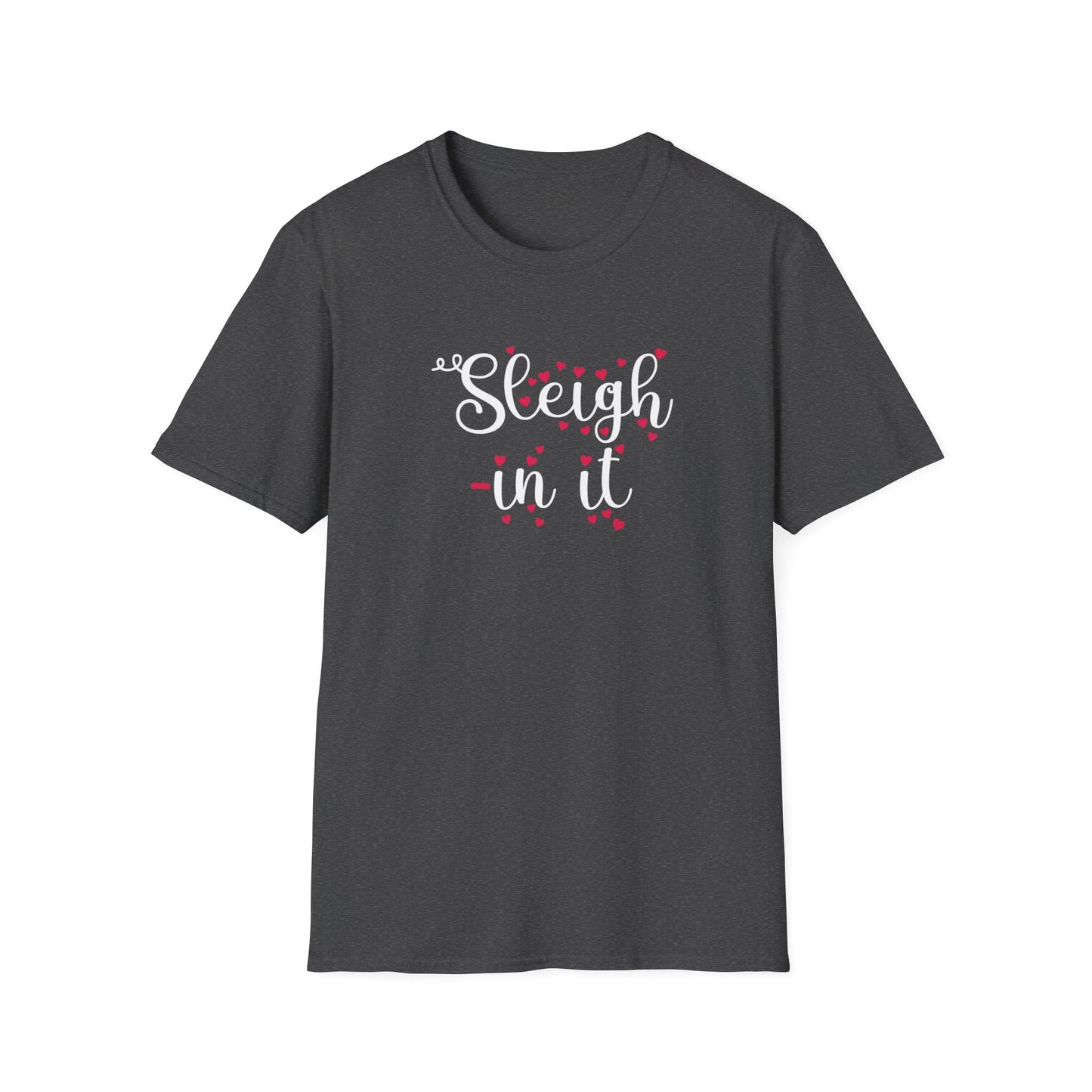 Sleigh In It Christmas Graphic T Shirt Dark Heather