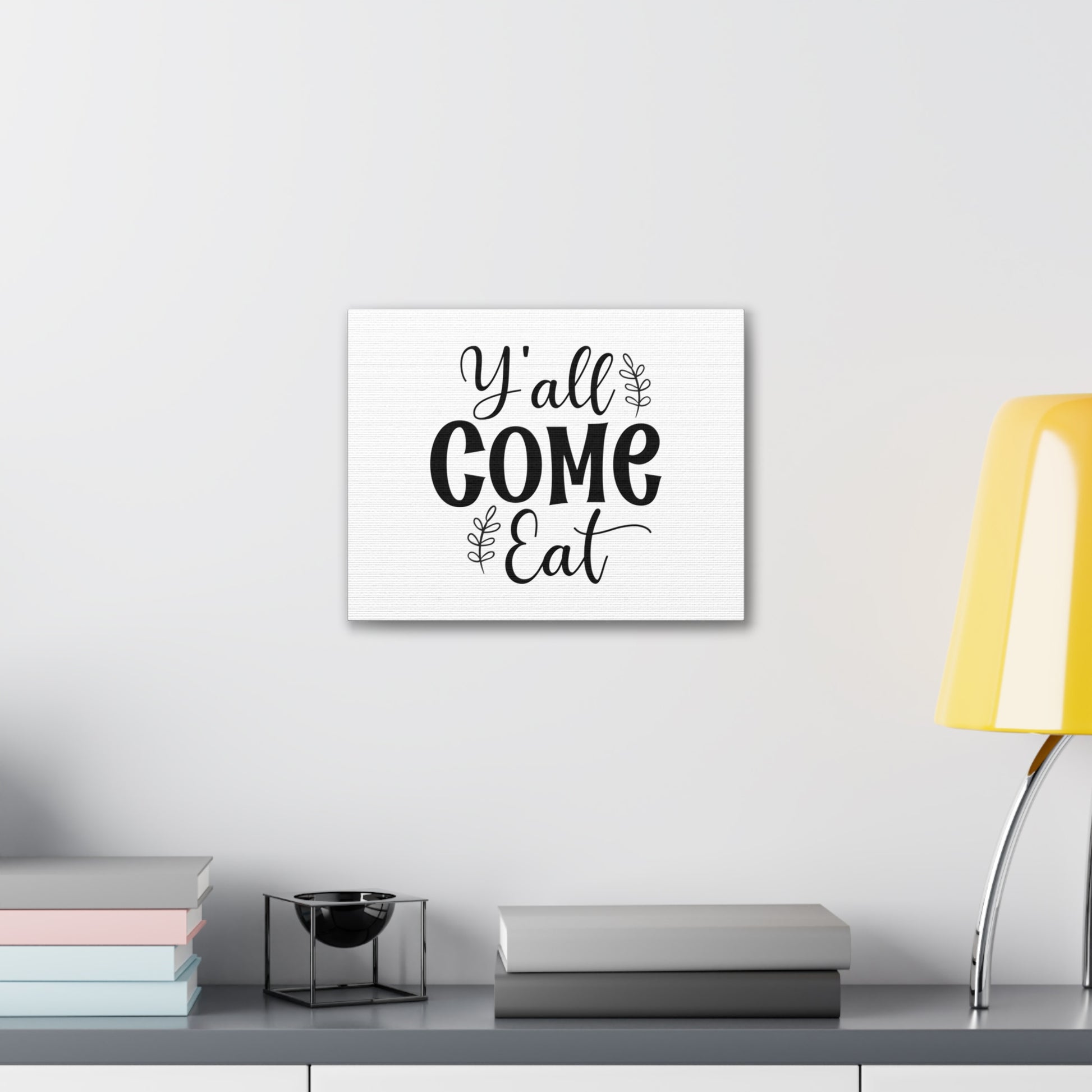 Y'all Come Eat, Kitchen quote canvas prints, Kitchen wall decor quotes, Kitchen canvas art, Funny kitchen quotes on canvas, Inspirational kitchen quotes