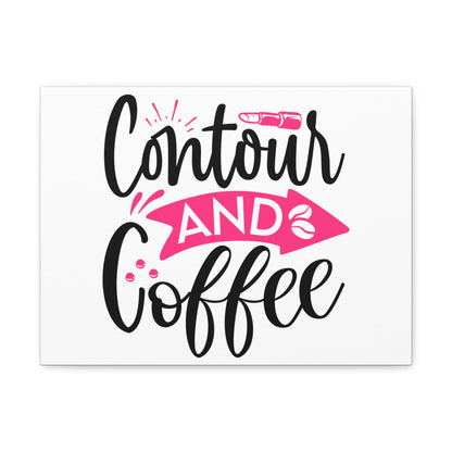 Contour and Coffee, Beauty quotes, Inspirational quotes, Motivational quotes, Positive affirmations, Self-love quotes, Inner beauty, Beauty and confidence 16″ x 12″ Premium Gallery Wraps (1.25″)