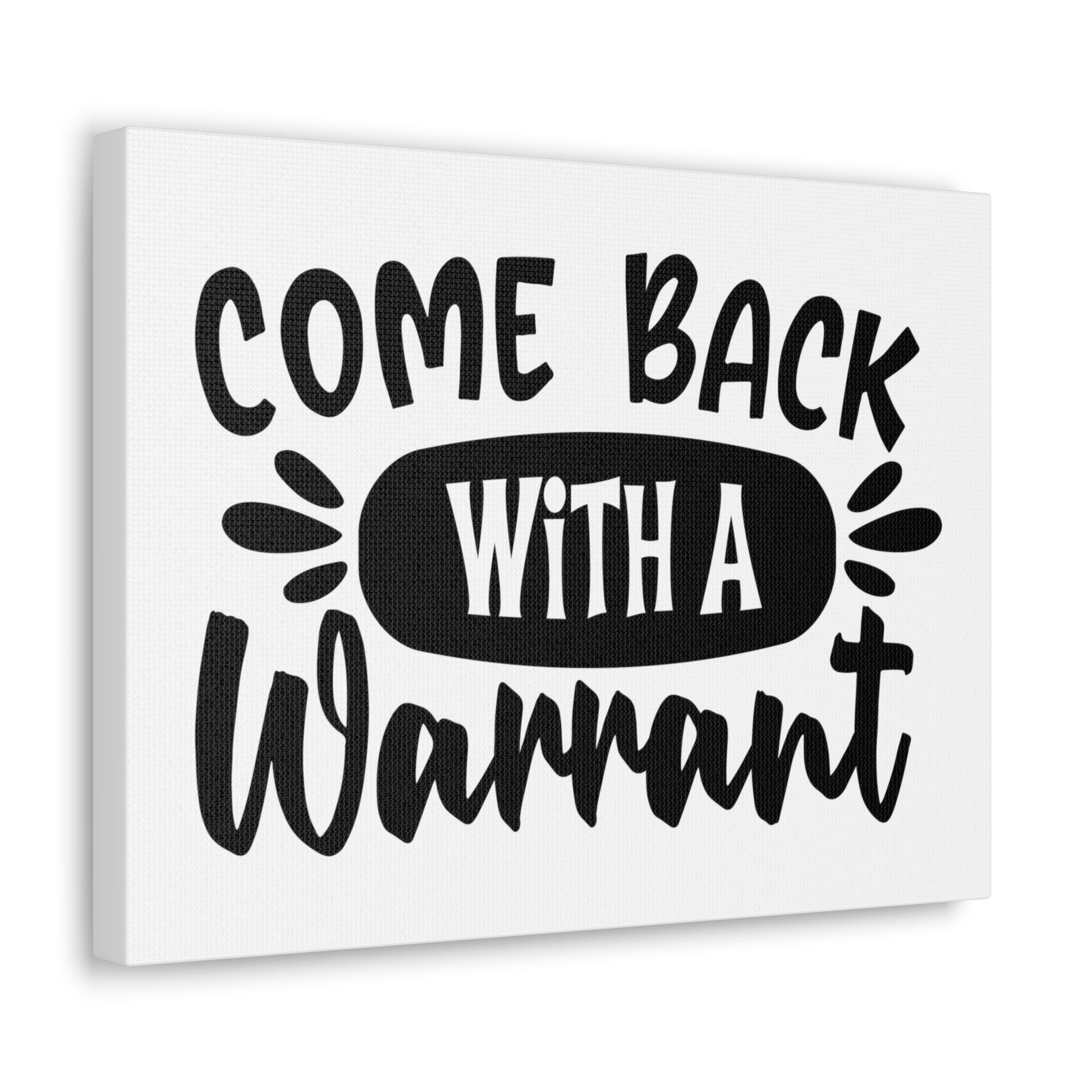 Come Back With a Warrant, Home decor quotes, House and home signs, Inspirational home quotes, Home sweet home signs, Welcome home signs, Family home quotes, Living room wall quotes - SaviTraviDesigns