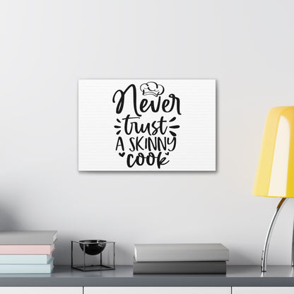 Never Trust A Skinny Cook, Kitchen quote canvas prints, Kitchen wall decor quotes, Kitchen canvas art, Funny kitchen quotes on canvas, Inspirational kitchen quotes - SaviTraviDesigns