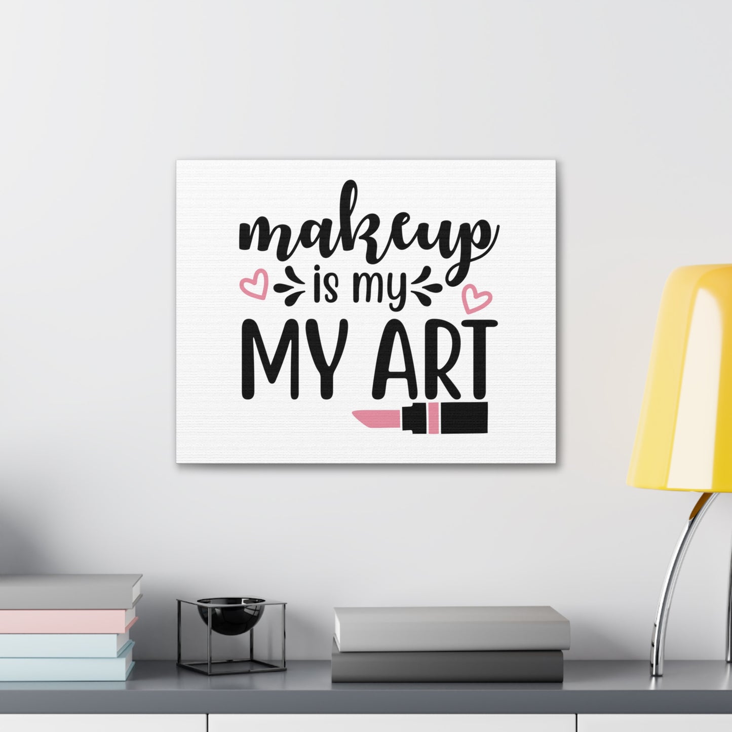 Makeup is My Art, Beauty quotes, Inspirational quotes, Motivational quotes, Positive affirmations, Self-love quotes, Inner beauty, Beauty and confidence 20″ x 16″ Premium Gallery Wraps (1.25″)