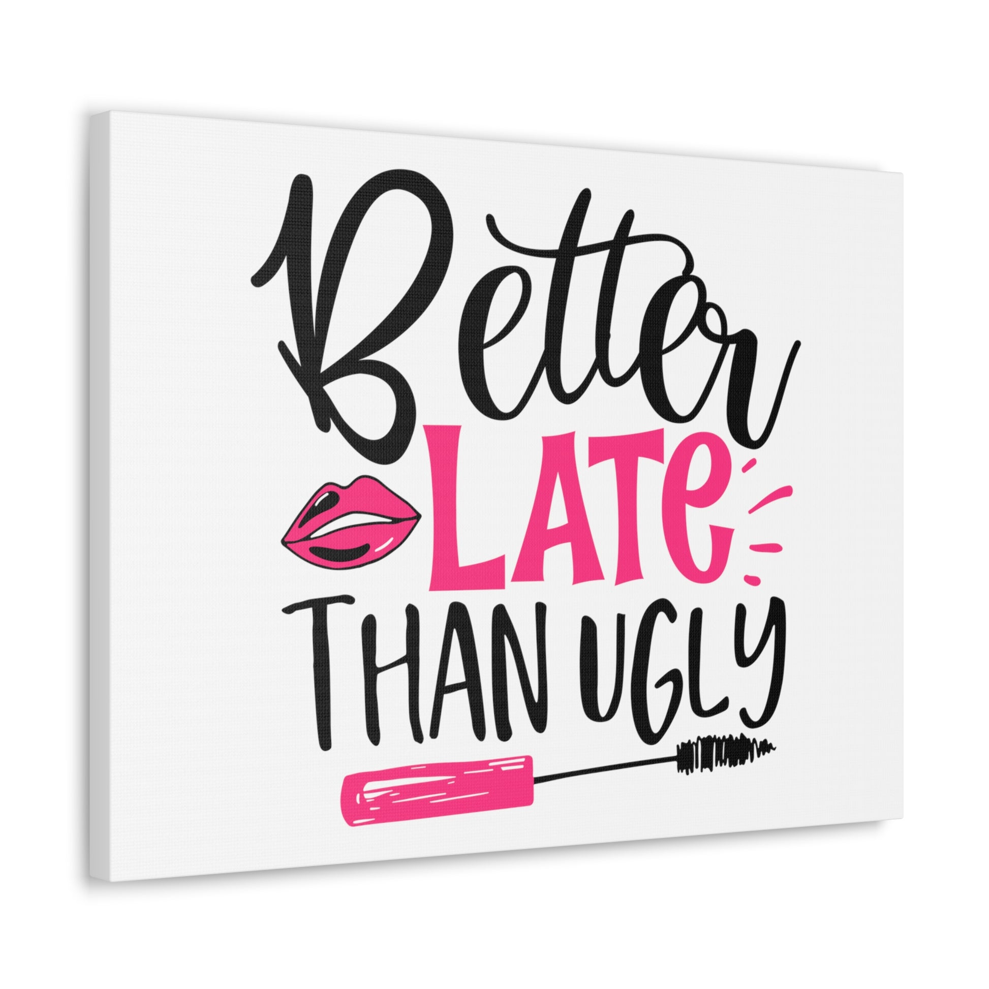 Better Late Than Ugly, Beauty quotes, Inspirational quotes, Motivational quotes, Positive affirmations, Self-love quotes, Inner beauty, Beauty and confidence