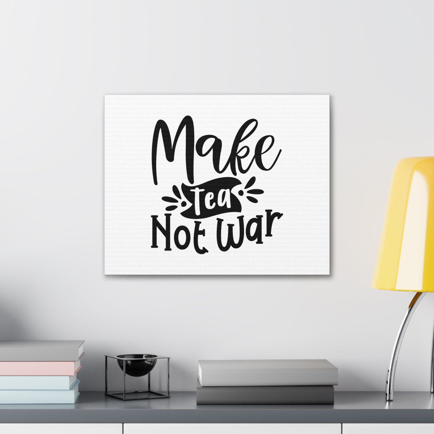 Make Tea Not War, Kitchen quote canvas prints, Kitchen wall decor quotes, Kitchen canvas art, Funny kitchen quotes on canvas, Inspirational kitchen quotes - SaviTraviDesigns