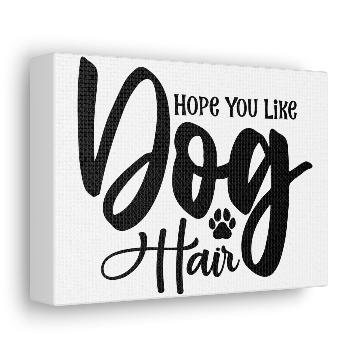 Hope You Like, Dog Hair, Home decor quotes, House and home signs, Inspirational home quotes, Home sweet home signs, Welcome home signs, Family home quotes, Living room wall quotes - SaviTraviDesigns