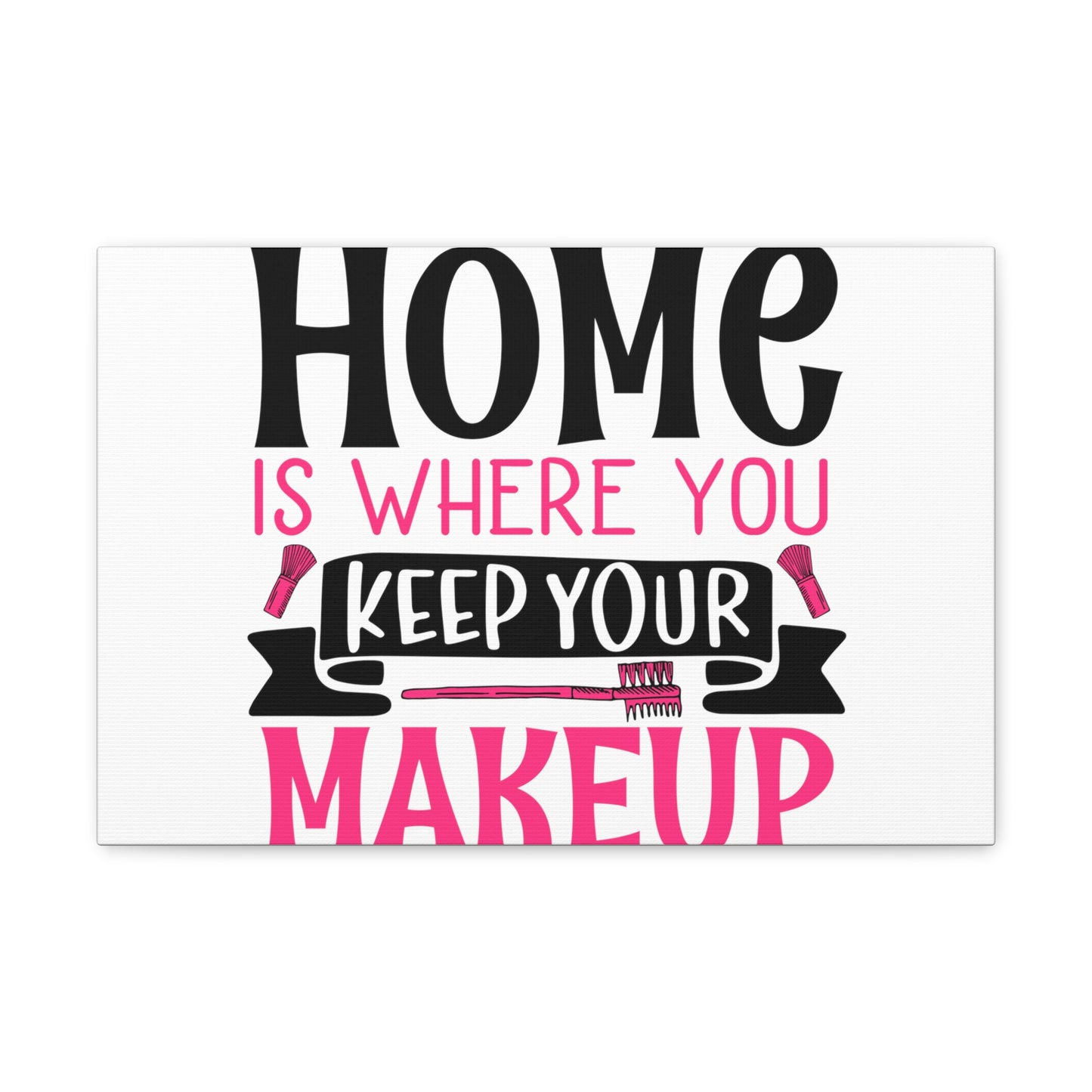 Home is Where You Keep You Makeup, Daily inspiration, Beauty within, Empowering quotes, Life lessons, Inspirational sayings, Natural beauty quotes, Confidence boosters