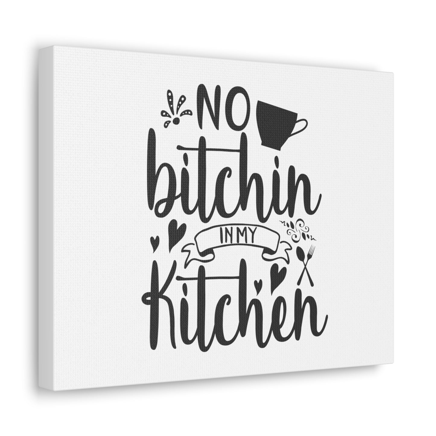 No Bitchin In My Kitchen, Kitchen quote canvas prints, Kitchen wall decor quotes, Kitchen canvas art, Funny kitchen quotes on canvas, Inspirational kitchen quotes - SaviTraviDesigns