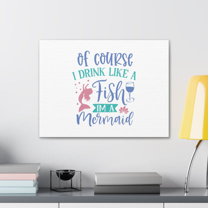 I Drink Like A Fish, I'm A Mermaid, Mermaid Wall Art, Coastal Mermaid Decor, Beach House Mermaid Signs, Nautical Mermaid Decor, Mermaid Nursery Wall Decor - SaviTraviDesigns