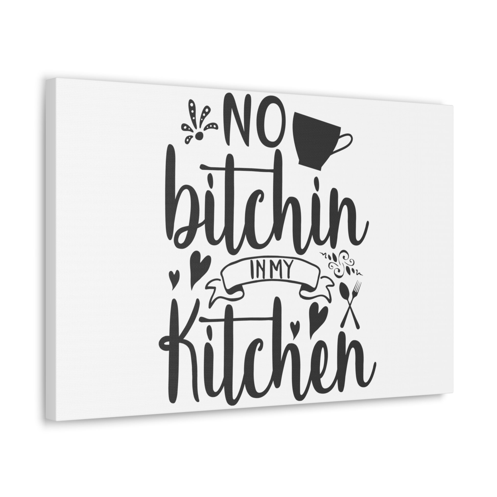 No Bitchin In My Kitchen, Kitchen quote canvas prints, Kitchen wall decor quotes, Kitchen canvas art, Funny kitchen quotes on canvas, Inspirational kitchen quotes - SaviTraviDesigns