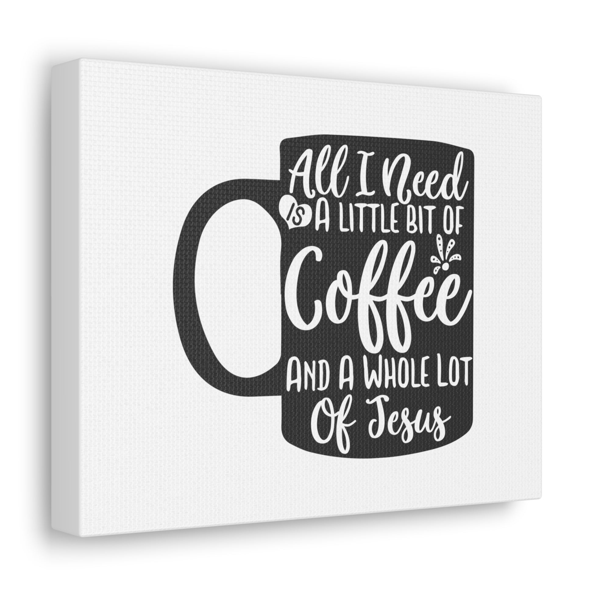 All I Need Is A Bit of Coffee, Kitchen quote canvas prints, Kitchen wall decor quotes, Kitchen canvas art, Funny kitchen quotes on canvas, Inspirational kitchen quotes