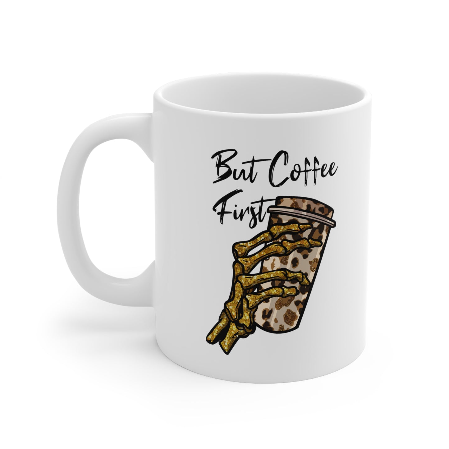 But Coffee First, Personalized Mug Designs, Creative Coffee Cups, Unique Mug Artwork, Printed Coffee Mugs, Artist-Designed Mugs 11oz