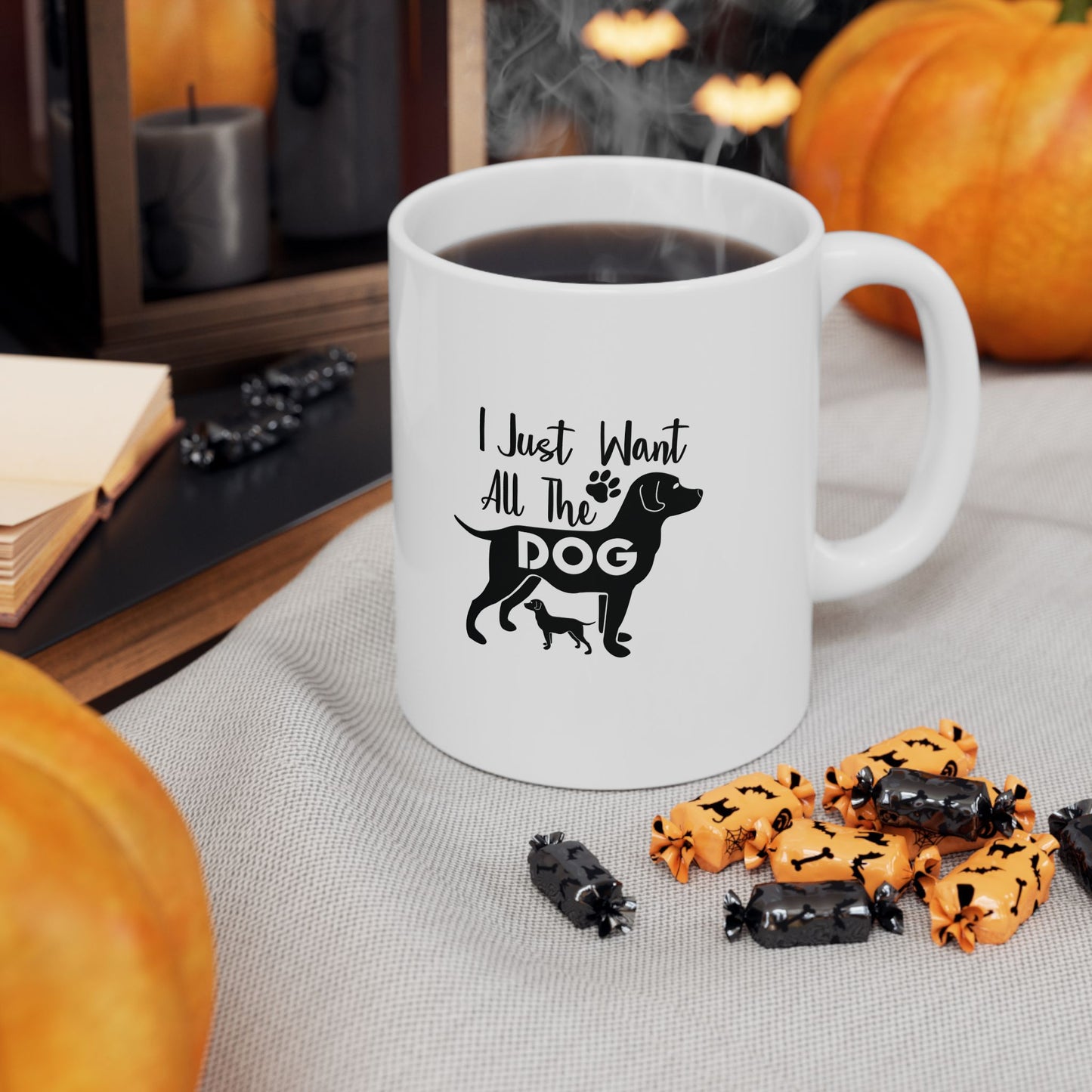 I Just Want All The Dog Coffee Mug