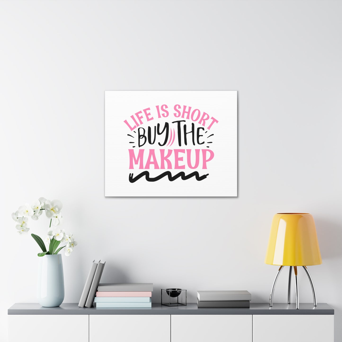 Life is Short buy the Makeup, Beauty quotes, Inspirational quotes, Motivational quotes, Positive affirmations, Self-love quotes, Inner beauty, Beauty and confidence 30″ x 24″ Premium Gallery Wraps (1.25″)