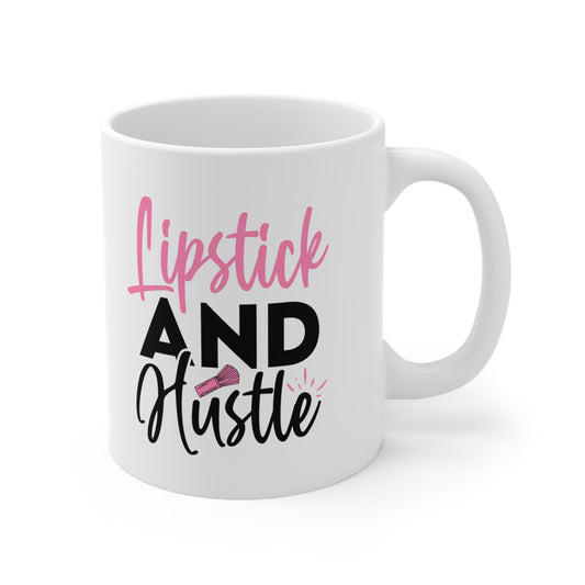 Lipstick and Hustle, Personalized Mug Designs, Creative Coffee Cups, Unique Mug Artwork, Printed Coffee Mugs, Artist-Designed Mugs 11oz