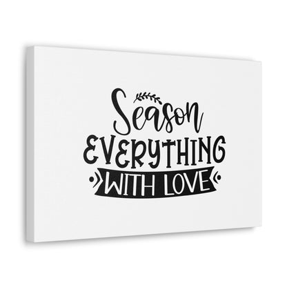 Season Everything With Love, Kitchen quote canvas prints, Kitchen wall decor quotes, Kitchen canvas art, Funny kitchen quotes on canvas, Inspirational kitchen quotes - SaviTraviDesigns