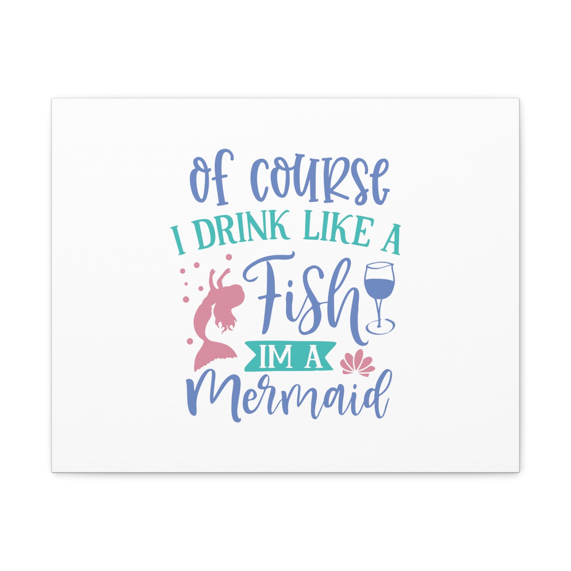 I Drink Like A Fish, I'm A Mermaid, Mermaid Wall Art, Coastal Mermaid Decor, Beach House Mermaid Signs, Nautical Mermaid Decor, Mermaid Nursery Wall Decor - SaviTraviDesigns