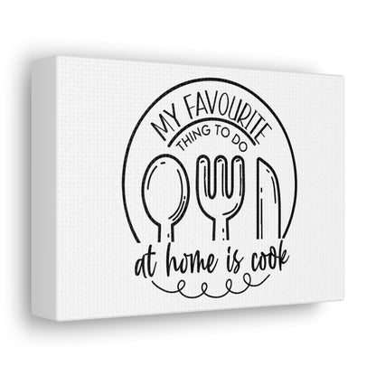 My Favorite Thing To do Is Cook, Kitchen quote canvas prints, Kitchen wall decor quotes, Kitchen canvas art, Funny kitchen quotes on canvas, Inspirational kitchen quotes - SaviTraviDesigns