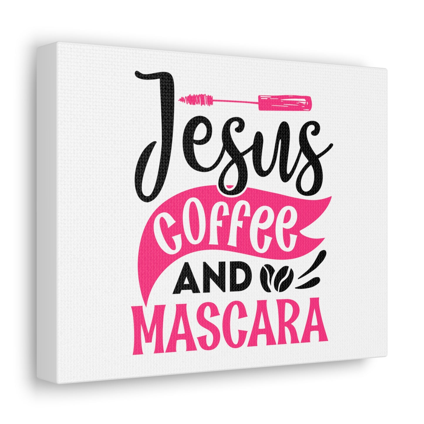 Jesus coffee and Mascara, Daily inspiration, Beauty within, Empowering quotes, Life lessons, Inspirational sayings, Natural beauty quotes, Confidence boosters 10″ x 8″ Premium Gallery Wraps (1.25″)