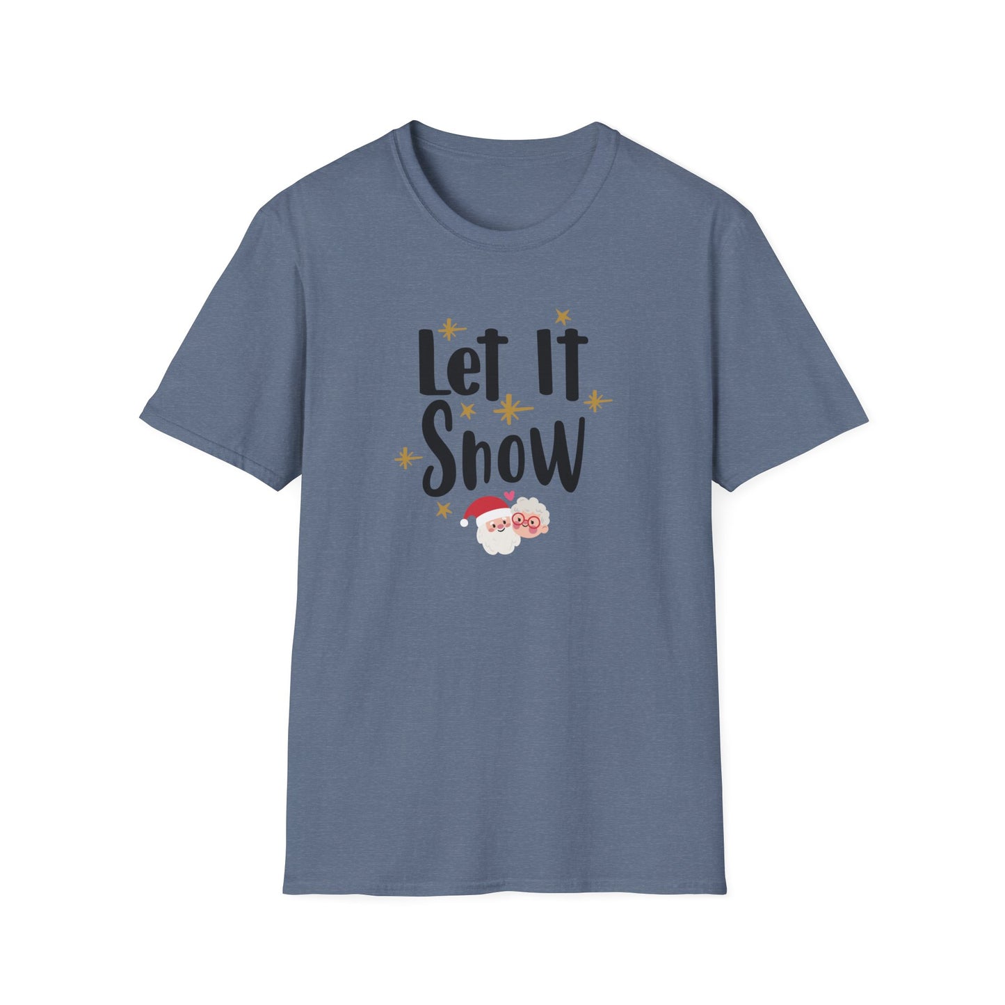 Let It Snow Holiday Novelty T Shirt Heather Indigo