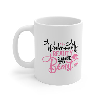 Wake Up Beauty, It's Time To Beast, Personalized Mug Designs, Creative Coffee Cups, Unique Mug Artwork, Printed Coffee Mugs, Artist-Designed Mugs 11oz