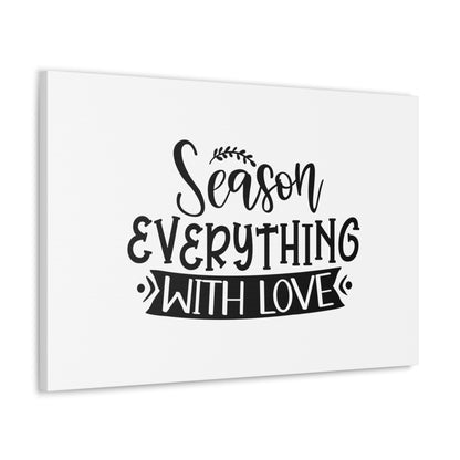 Season Everything With Love, Kitchen quote canvas prints, Kitchen wall decor quotes, Kitchen canvas art, Funny kitchen quotes on canvas, Inspirational kitchen quotes - SaviTraviDesigns