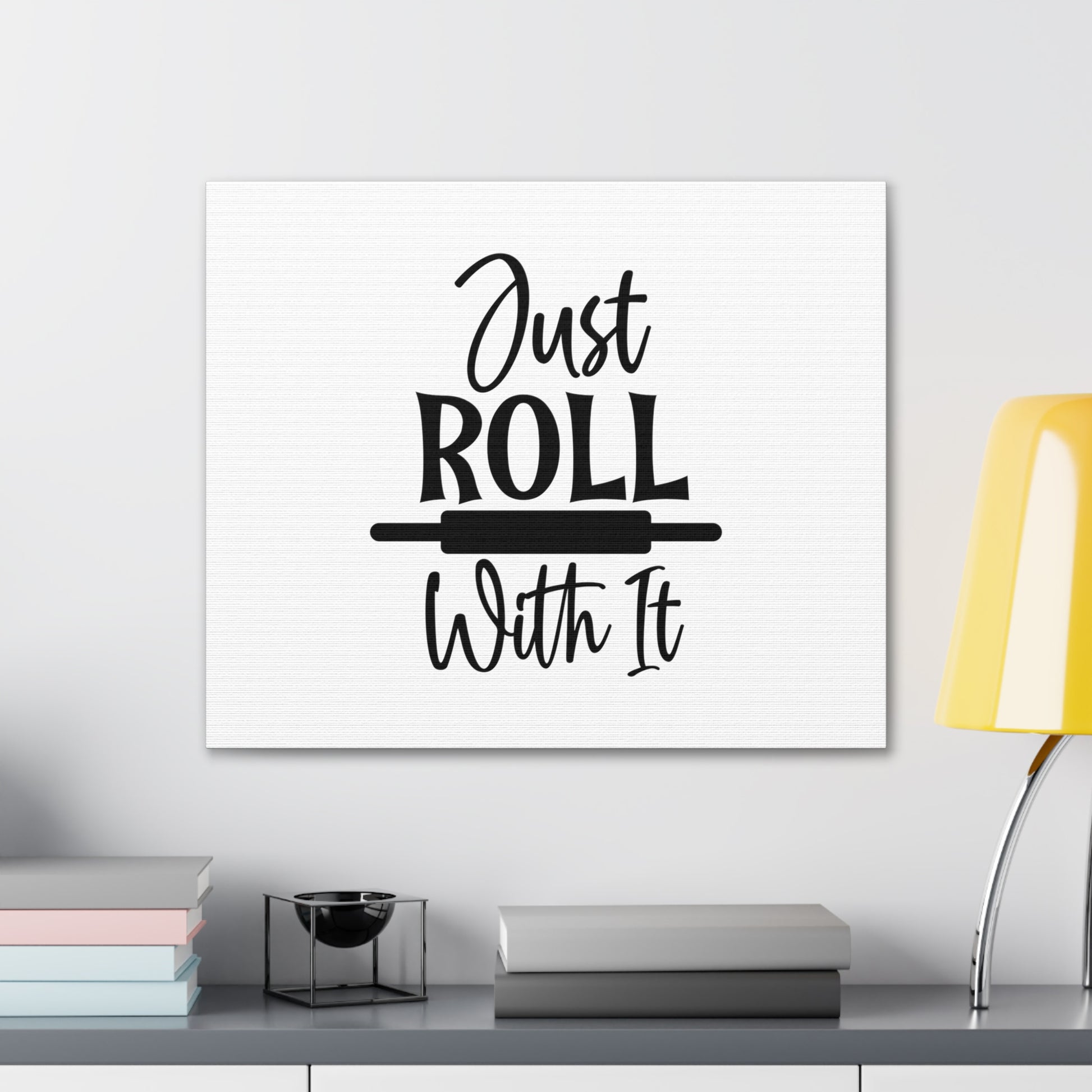 Just Roll With It, Kitchen quote canvas prints, Kitchen wall decor quotes, Kitchen canvas art, Funny kitchen quotes on canvas, Inspirational kitchen quotes