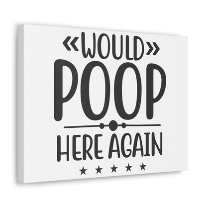 Would Poop Here Again, Rustic Bathroom Decor, Farmhouse Bathroom Signs, Modern Bathroom Wall Decor, Funny Bathroom Signs, Bathroom Wall Art Ideas - SaviTraviDesigns