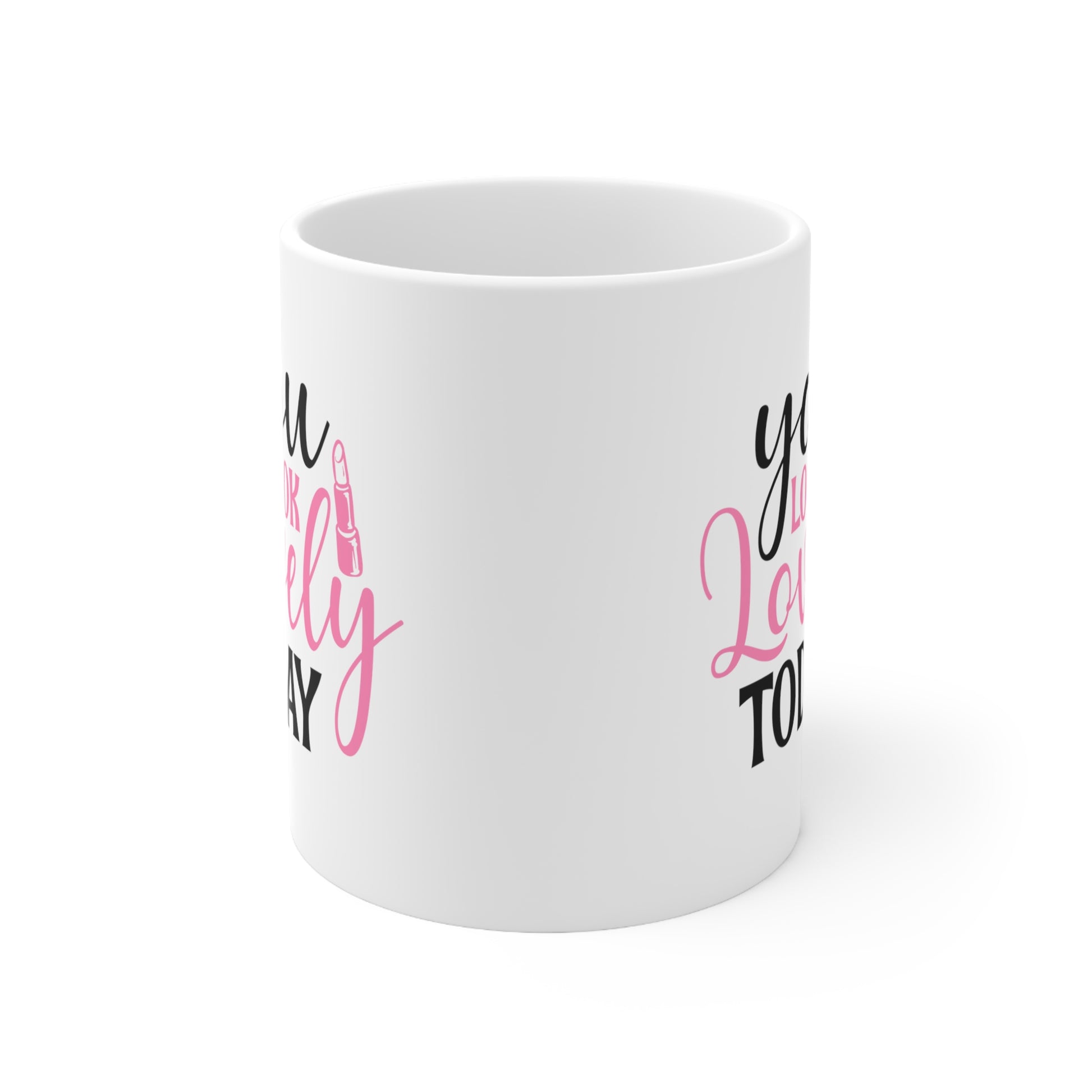 You Look Lovely Today, Personalized Mug Designs, Creative Coffee Cups, Unique Mug Artwork, Printed Coffee Mugs, Artist-Designed Mugs