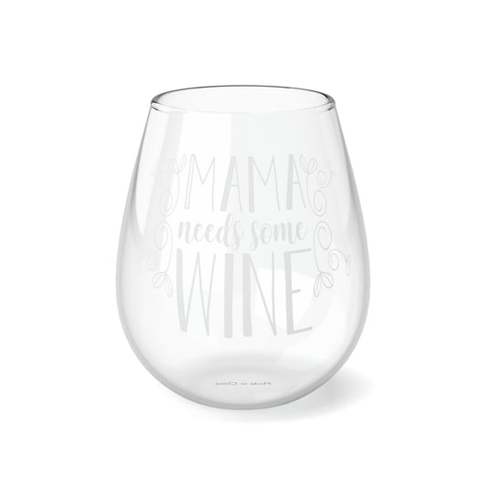 Mama Needs Some Wine, Mom Wine Glass, Wine Lover stemless, Unique stemless wine glass, Trendy wine glass, Wine glass gift - SaviTraviDesigns