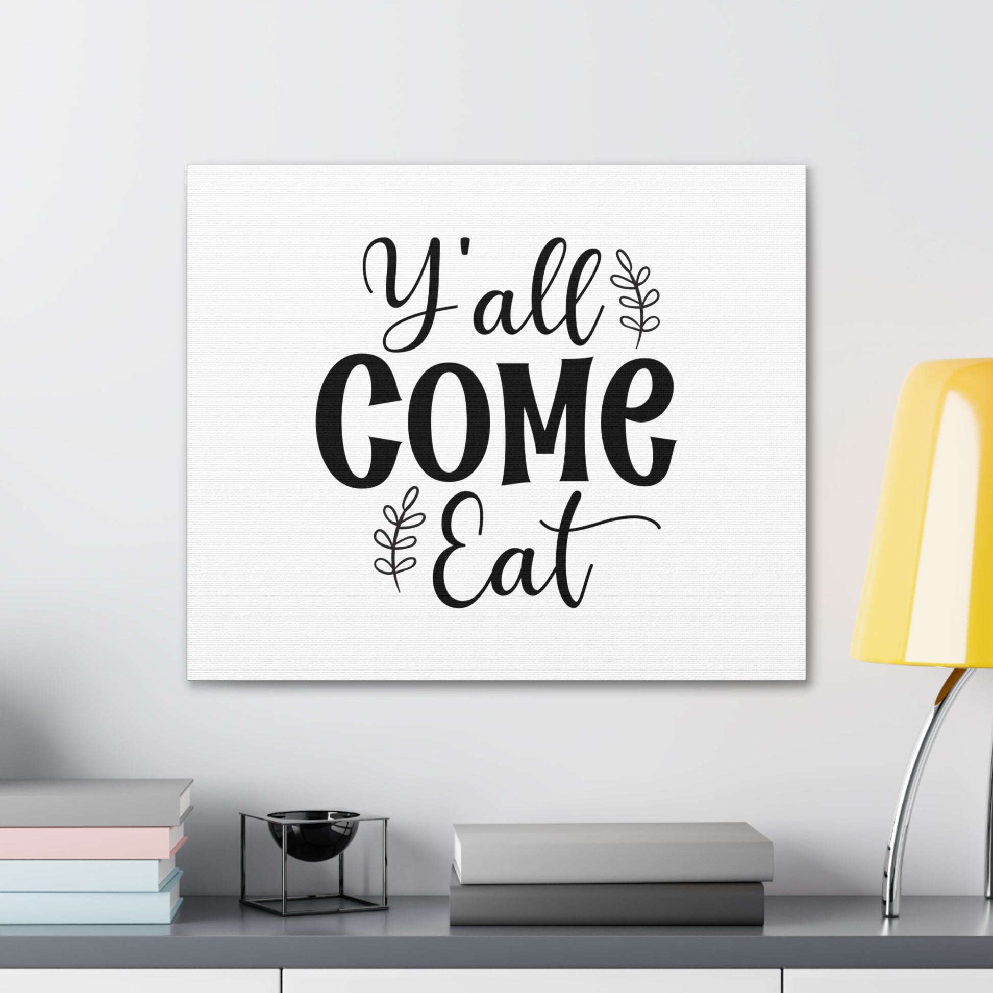 Y'all Come Eat, Kitchen quote canvas prints, Kitchen wall decor quotes, Kitchen canvas art, Funny kitchen quotes on canvas, Inspirational kitchen quotes