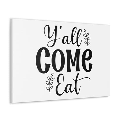 Y'all Come Eat, Kitchen quote canvas prints, Kitchen wall decor quotes, Kitchen canvas art, Funny kitchen quotes on canvas, Inspirational kitchen quotes 30" x 20" Premium Gallery Wraps (1.25″)