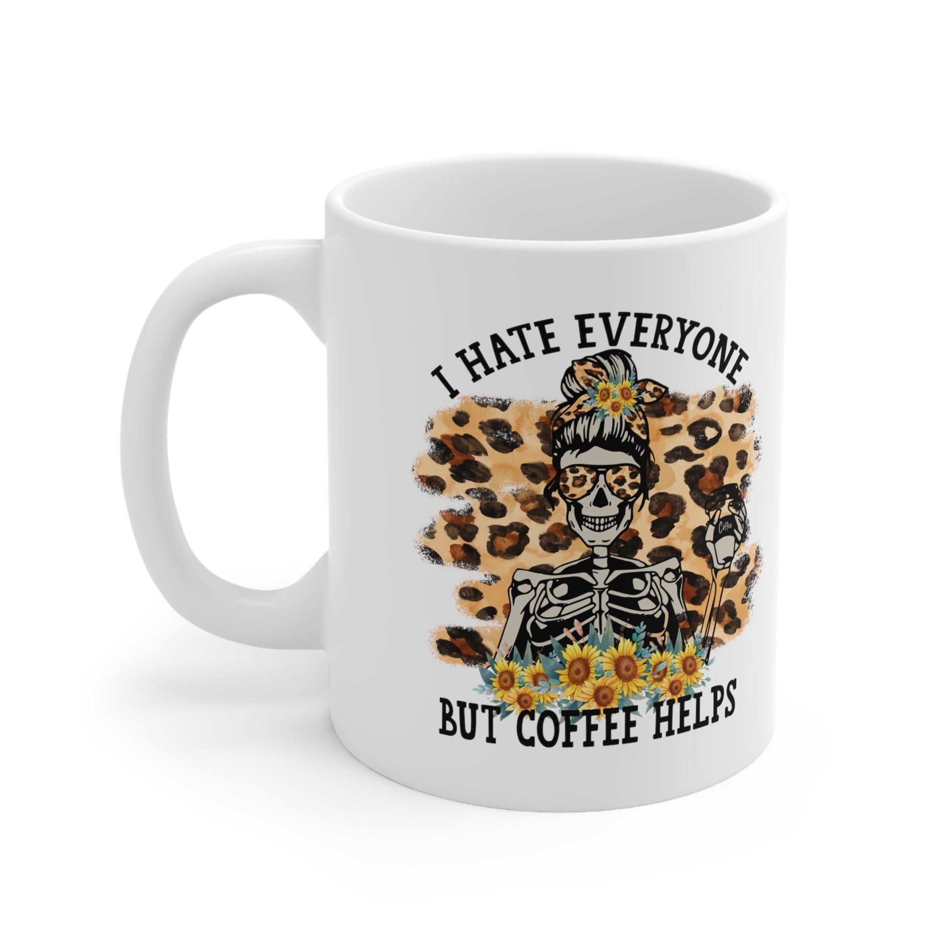 I Hate Everyone But Coffee Helps, Personalized Mug Designs, Creative Coffee Cups, Unique Mug Artwork, Printed Coffee Mugs, Artist-Designed Mugs 11oz