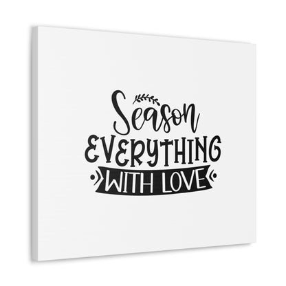 Season Everything With Love, Kitchen quote canvas prints, Kitchen wall decor quotes, Kitchen canvas art, Funny kitchen quotes on canvas, Inspirational kitchen quotes - SaviTraviDesigns