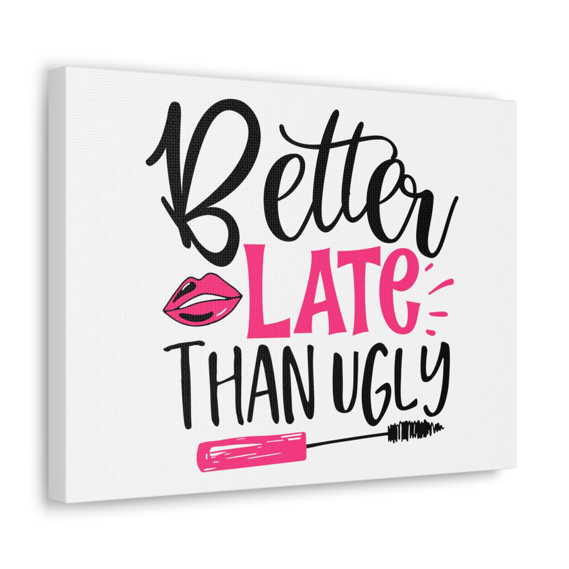 Better Late Than Ugly, Beauty quotes, Inspirational quotes, Motivational quotes, Positive affirmations, Self-love quotes, Inner beauty, Beauty and confidence