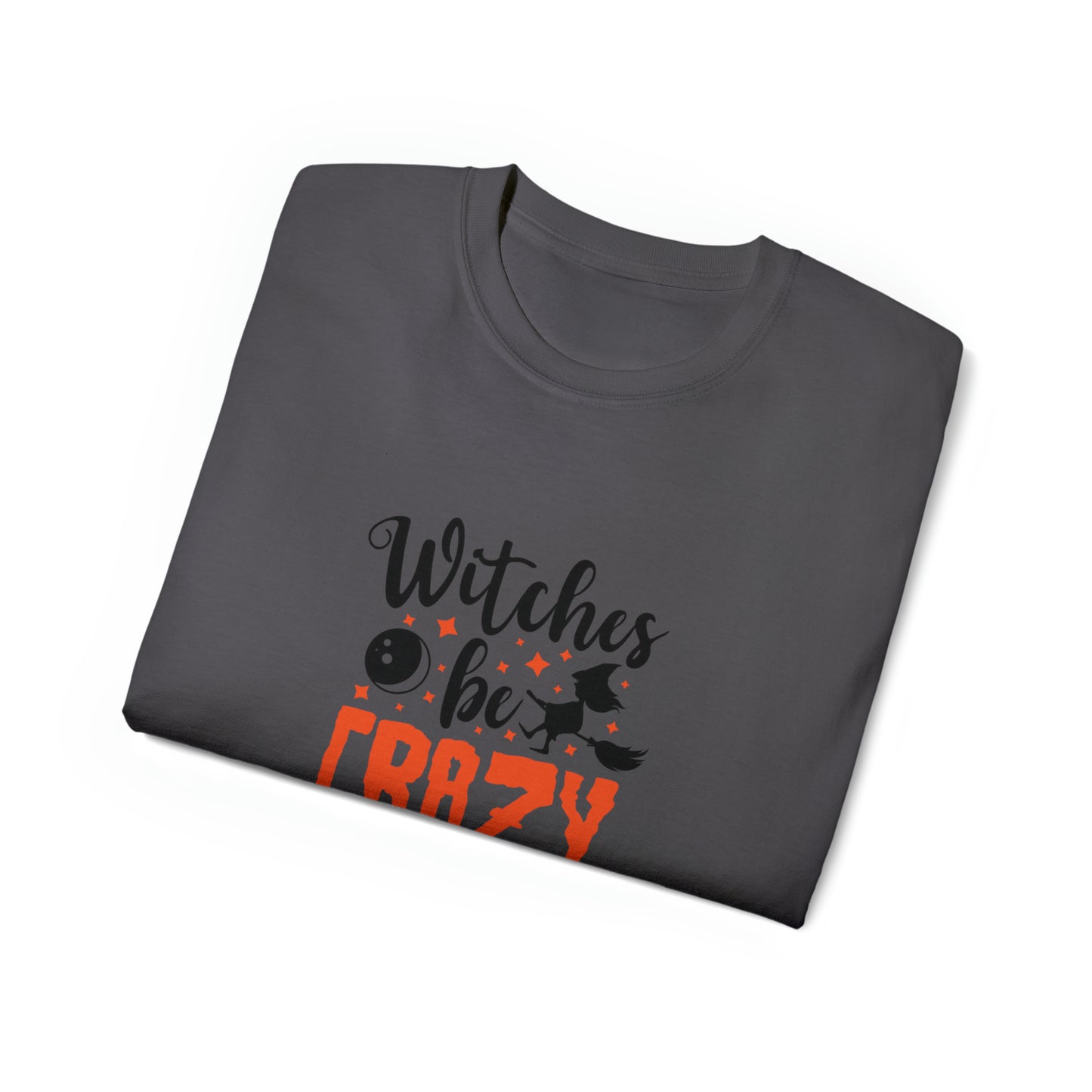 Witches Be Crazy, Halloween Graphic Shirts, Spooky Halloween Shirts, Scary Halloween Shirt Designs, Cute Halloween Graphic Tees, Funny Halloween Shirt Ideas - SaviTraviDesigns