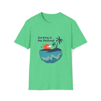 Surfing is My Destiny |Beach Lifestyle Shirts | Summer Vibe Apparel Heather Irish Green