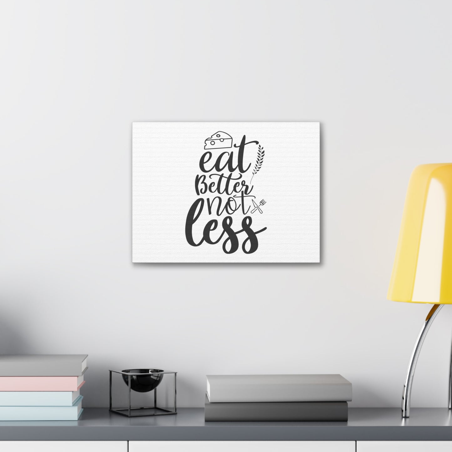 Eat Better Not Less, Kitchen quote canvas prints, Kitchen wall decor quotes, Kitchen canvas art, Funny kitchen quotes on canvas, Inspirational kitchen quotes