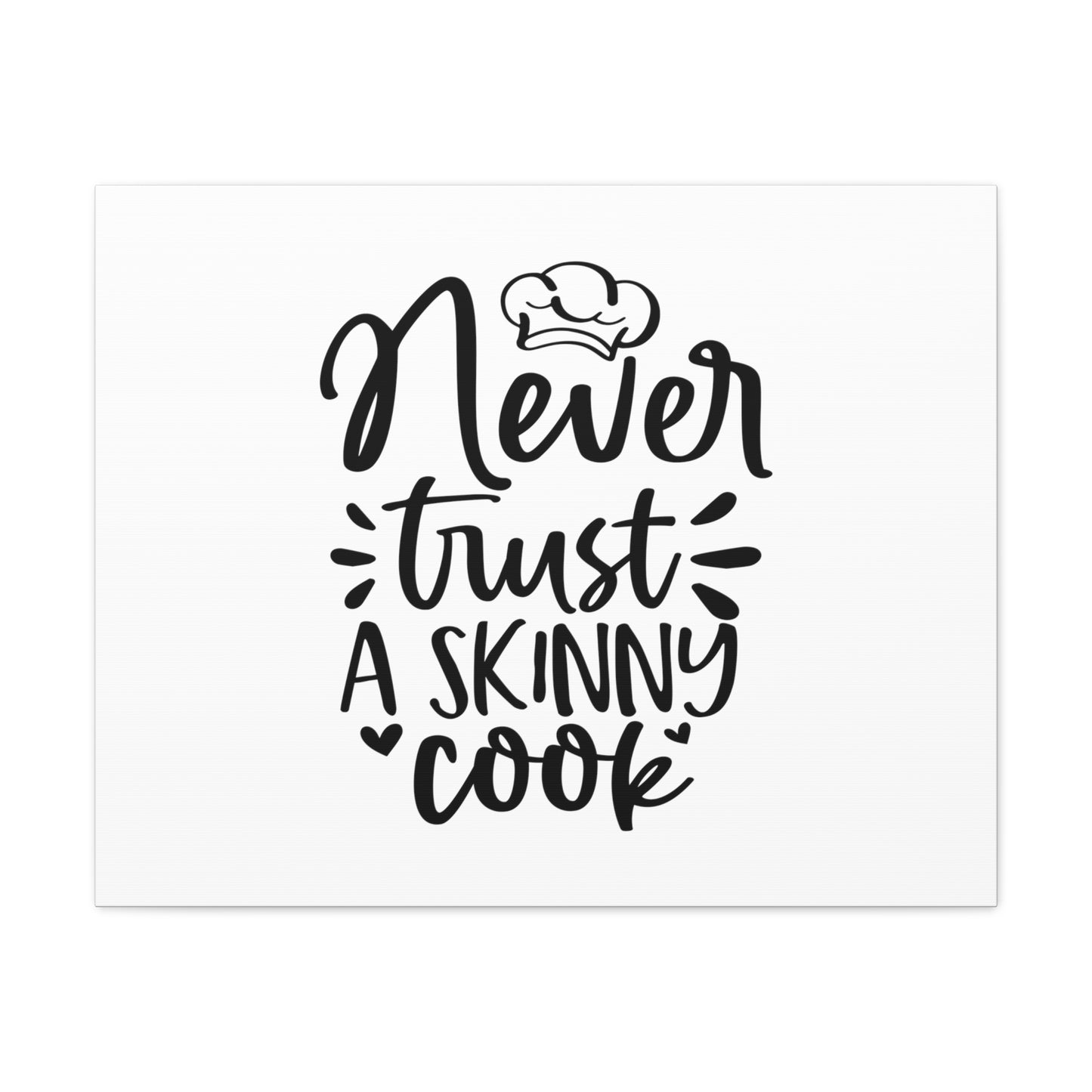 Never Trust A Skinny Cook, Kitchen quote canvas prints, Kitchen wall decor quotes, Kitchen canvas art, Funny kitchen quotes on canvas, Inspirational kitchen quotes - SaviTraviDesigns