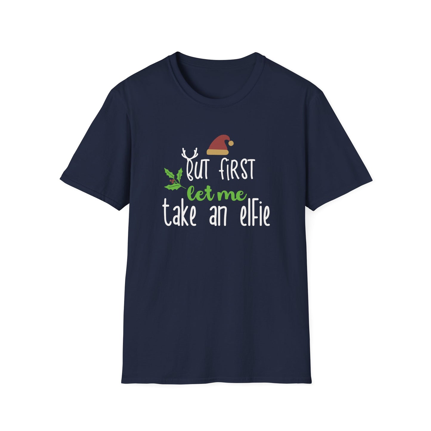 First Let Me Take an Elfie Graphic T Shirt Navy